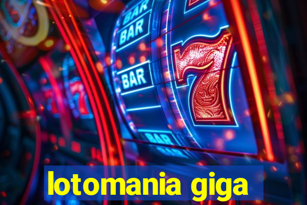 lotomania giga